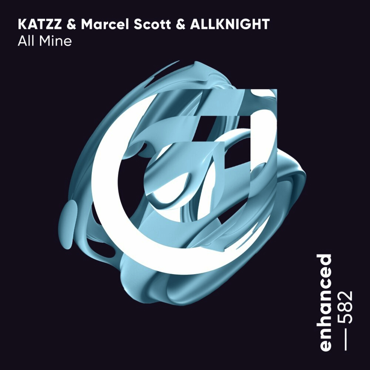 Katzz & Marcel Scott & ALLKNIGHT - All Mine [ENHANCED582E]